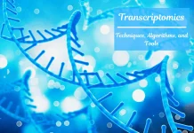 Exploring the World of Transcriptomics: Techniques, Algorithms, and Tools Exploring the World of Transcriptomics: Techniques, Algorithms, and Tools
